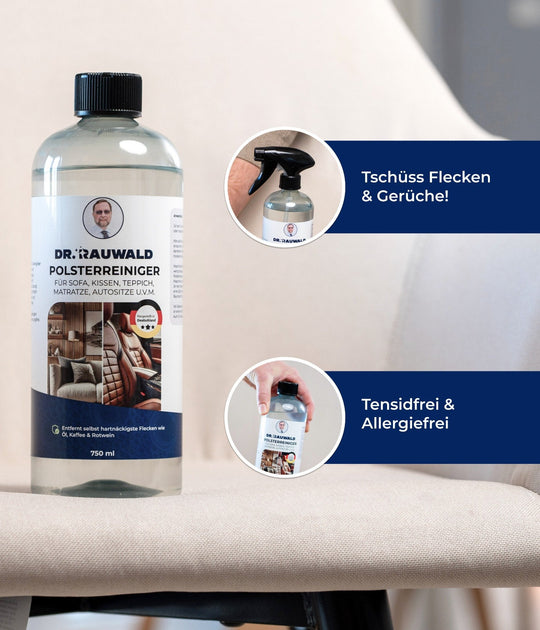 Dr. Rauwald Polsterreiniger [750 ml] – Effektive Fleckenentfernung für Sofa, Teppich, Kissen, Autositze & Matratzen – Umweltfreundlich & geruchsfrei – Made in Germany - Dr. Rauwald - Reinigungsmittel Made in Germany